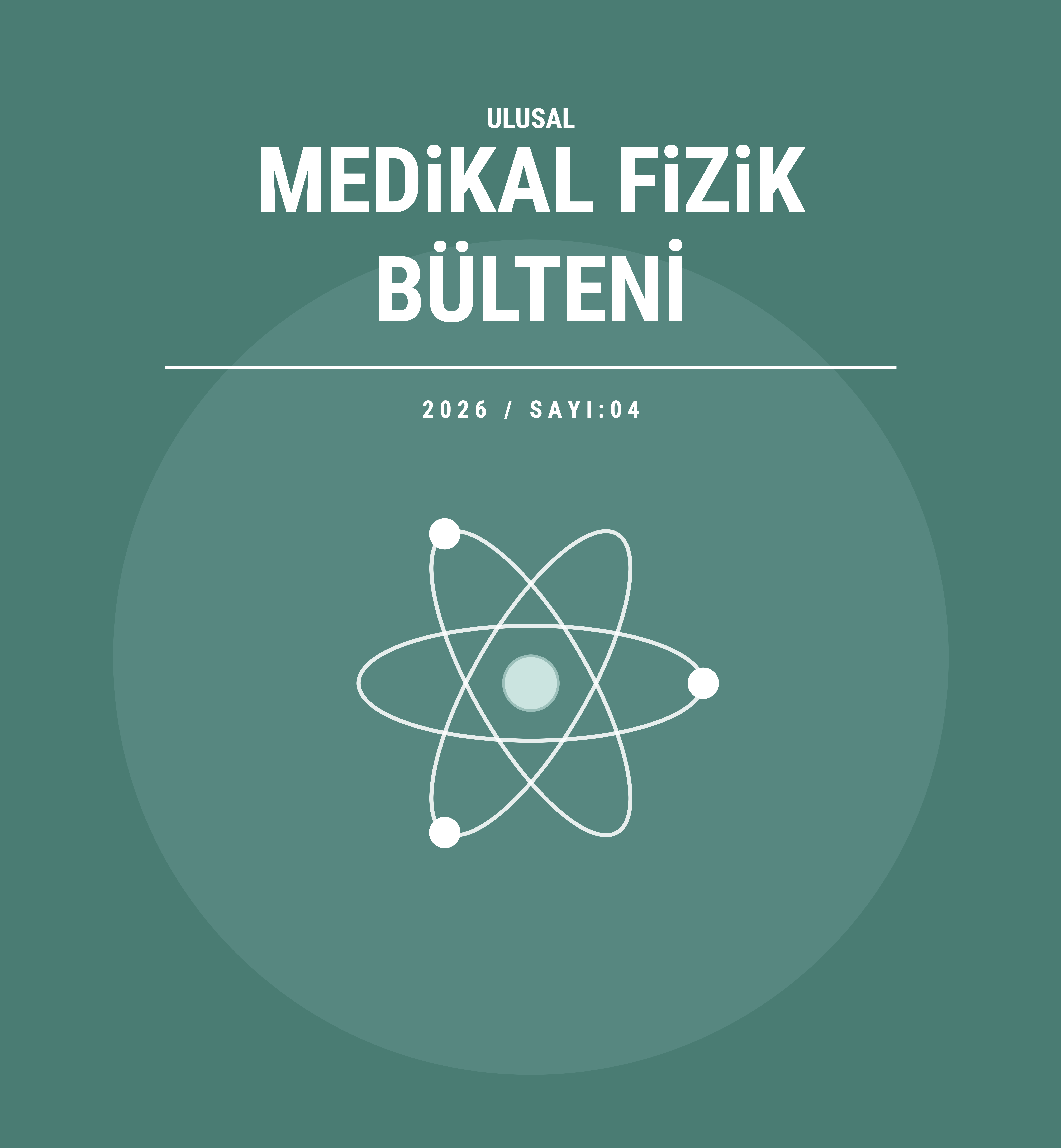 Ulusal Medikal Fizik Bülteninin 11. Sayısı (2026/4) Yayınlandı!