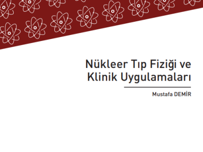 Nükleer Tıp Fiziği ve Klinik Uygulamaları