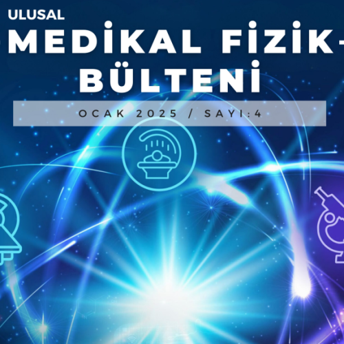 Ulusal Medikal Fizik Bülteni Sayı 4 (2025/1)