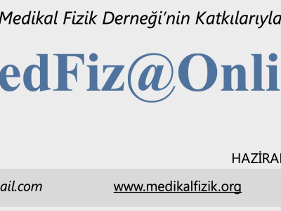MedFiz@Online-HAZİRAN-TEMMUZ 2021 SAYI: 33