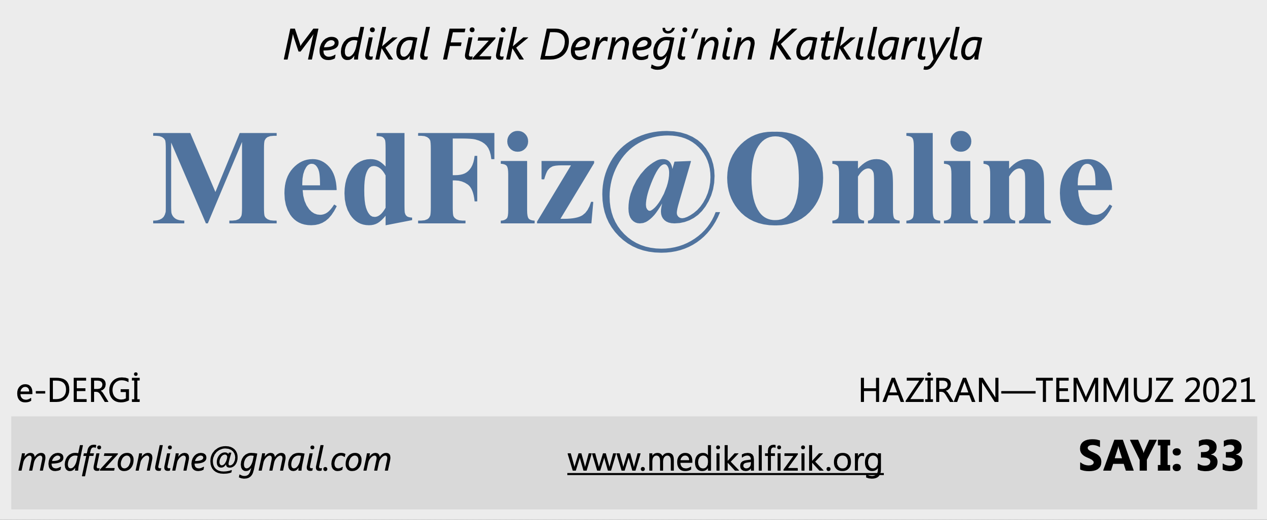 MedFiz@Online-HAZİRAN-TEMMUZ 2021 SAYI: 33