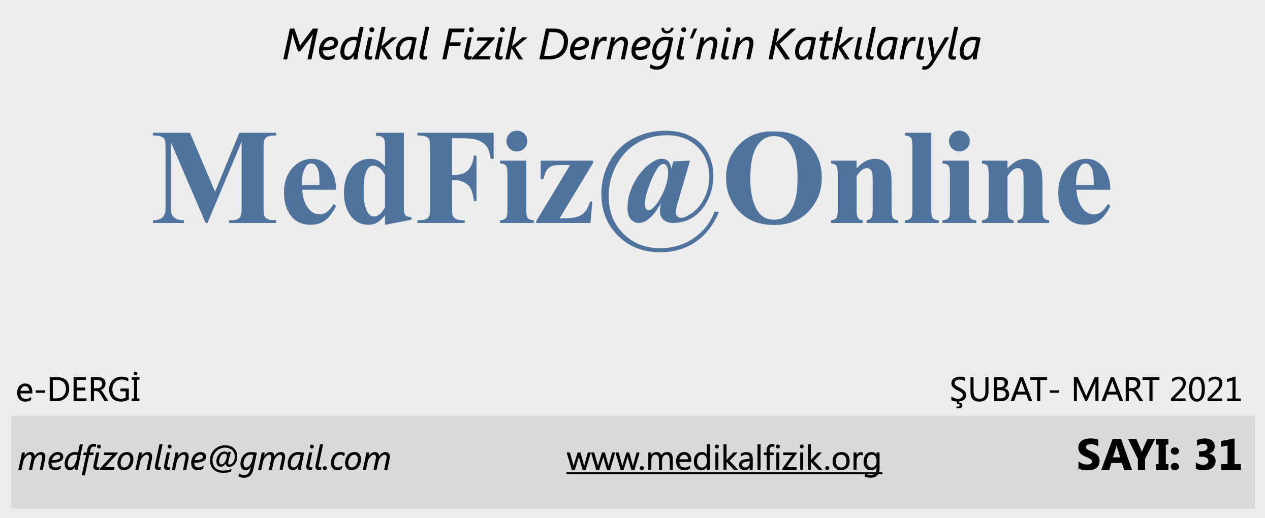 MedFiz@Online-ŞUBAT-MART 2021 SAYI: 31