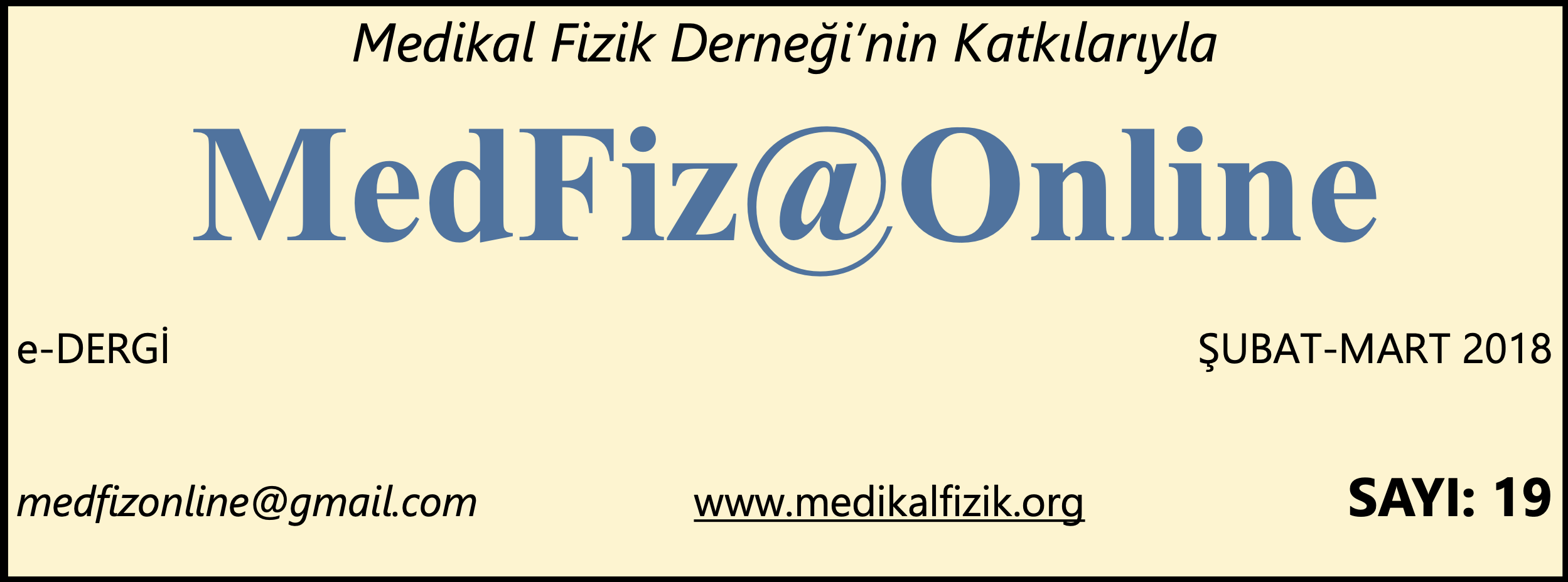 MedFiz@Online-ŞUBAT-MART 2019 SAYI: 19