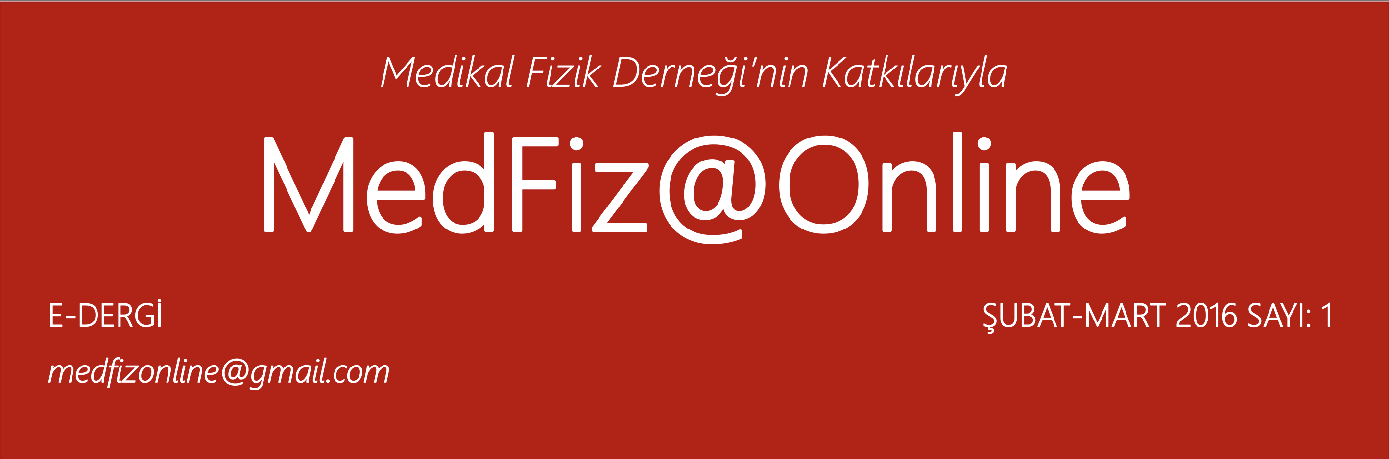 MedFiz@Online-ŞUBAT-MART 2016 SAYI: 1