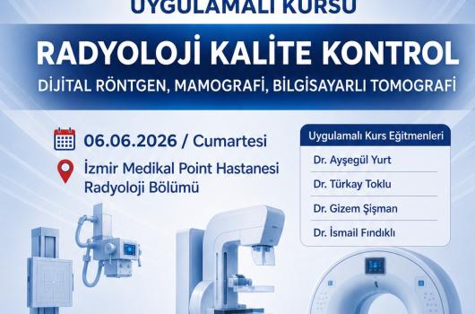 Radyoloji'de Kalite Kontrol Kursu (Uygulamalı) - İzmir