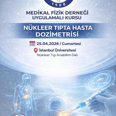 Nükleer Tıpta Hasta Dozimetrisi Kursu (Uygulamalı) - İstanbul